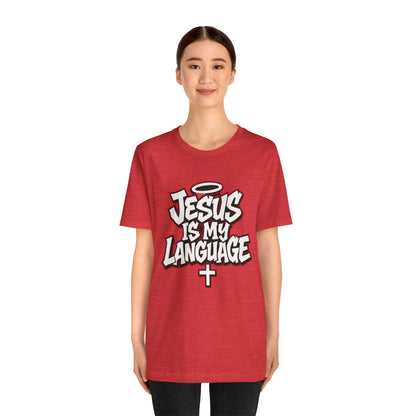 Jesus Is My Language T‑Shirt — Christian Faith Graphic Tee