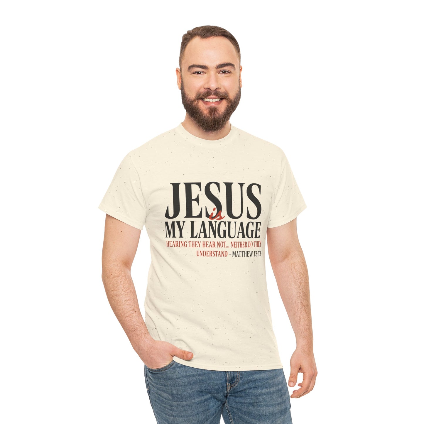 Jesus Is My Language T‑Shirt — "Jesus" Scripture Tee (Matthew 13)