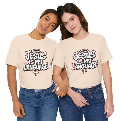 Jesus Is My Language T‑Shirt — Christian Faith Graphic Tee