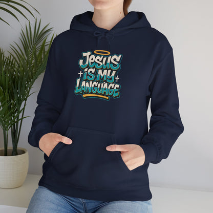 Jesus Is My Language Hoodie — Faith Graphic Pullover