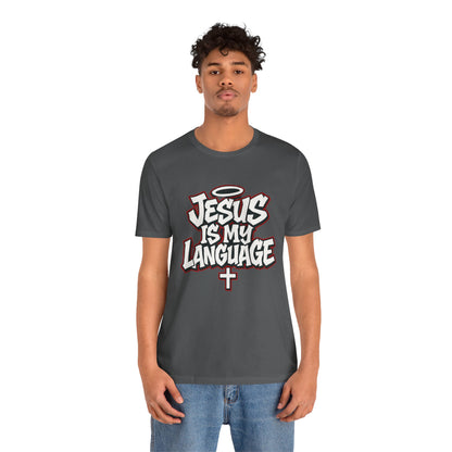 Jesus Is My Language T‑Shirt — Christian Faith Graphic Tee