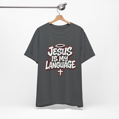 Jesus Is My Language T‑Shirt — Christian Faith Graphic Tee