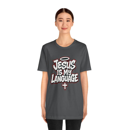 Jesus Is My Language T‑Shirt — Christian Faith Graphic Tee