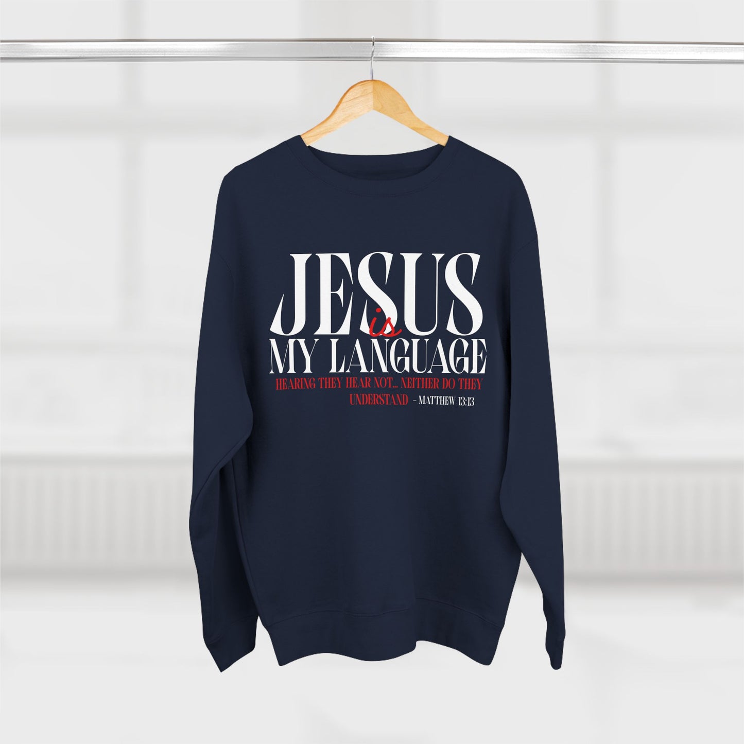Jesus Is My Language Crewneck Sweatshirt