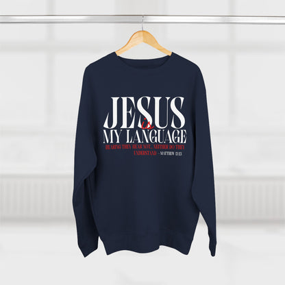 Jesus Is My Language Crewneck Sweatshirt