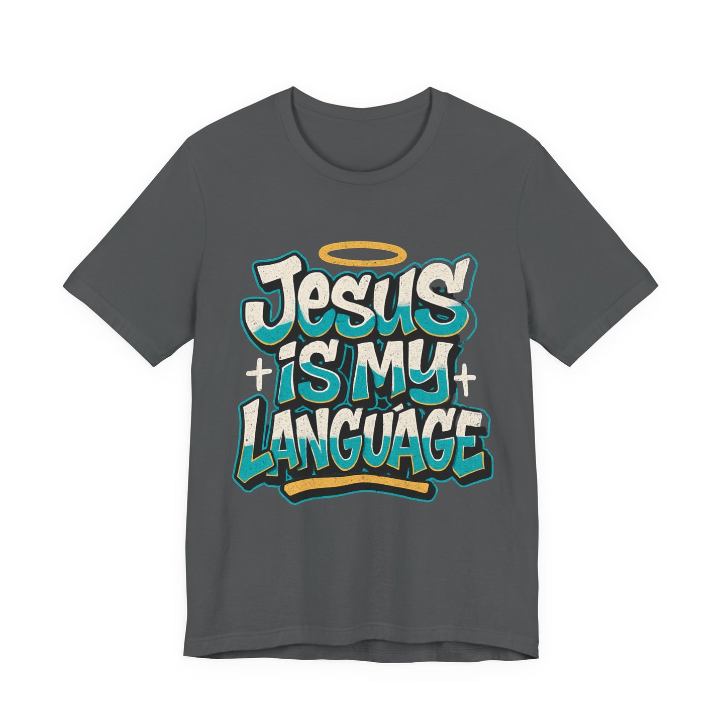 Jesus Is My Language Unisex T-Shirt — Christian Faith Graphic Tee