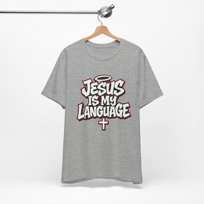 Jesus Is My Language T‑Shirt — Christian Faith Graphic Tee