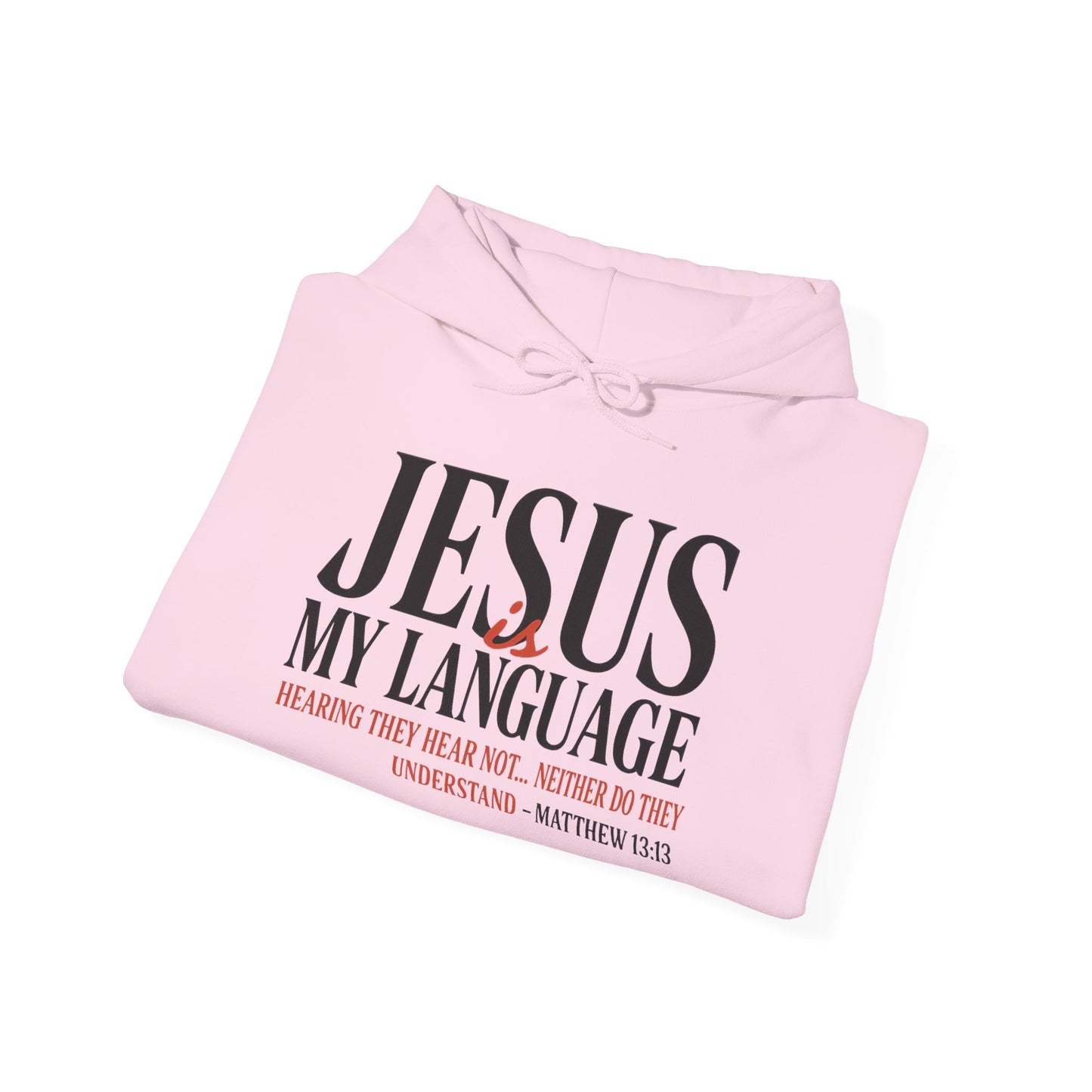 Jesus Is My Language--Unisex White Hoodie